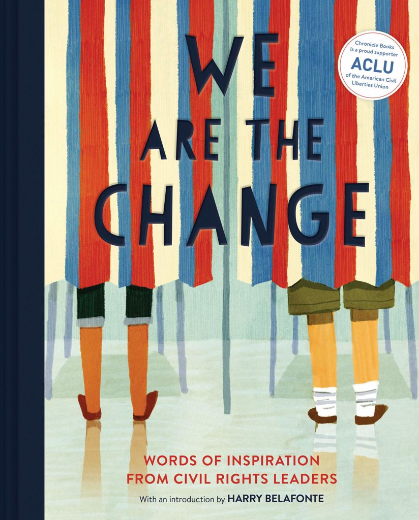 We are the Change: Words of Inspiraaation from Civil Rights Leaders | books that make us proud to be Americans