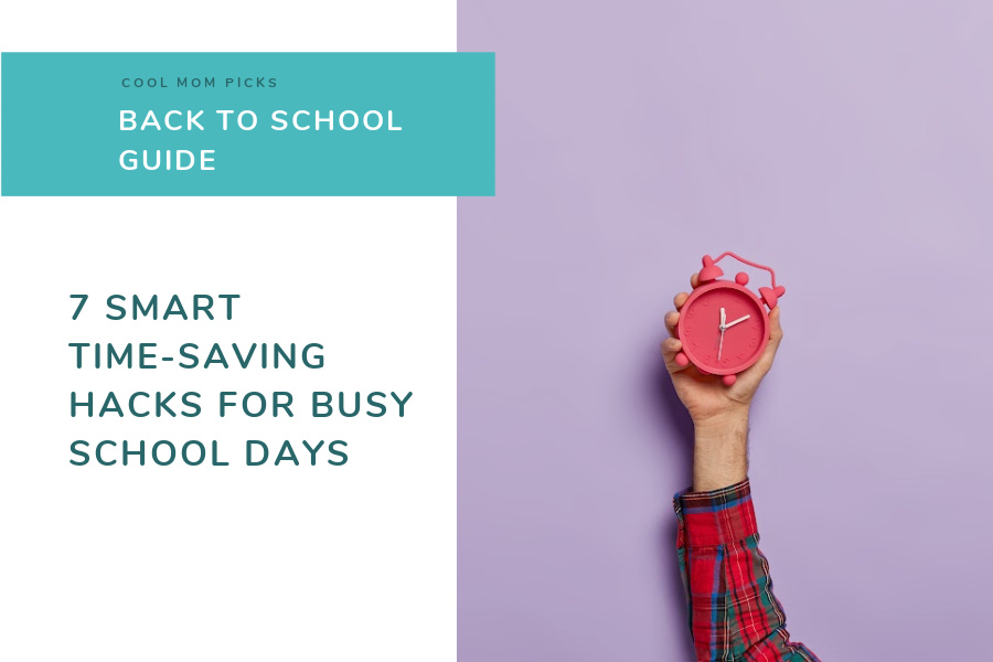 7 creative time-saving hacks to save your back-to-school routine.  | Back to School Guide