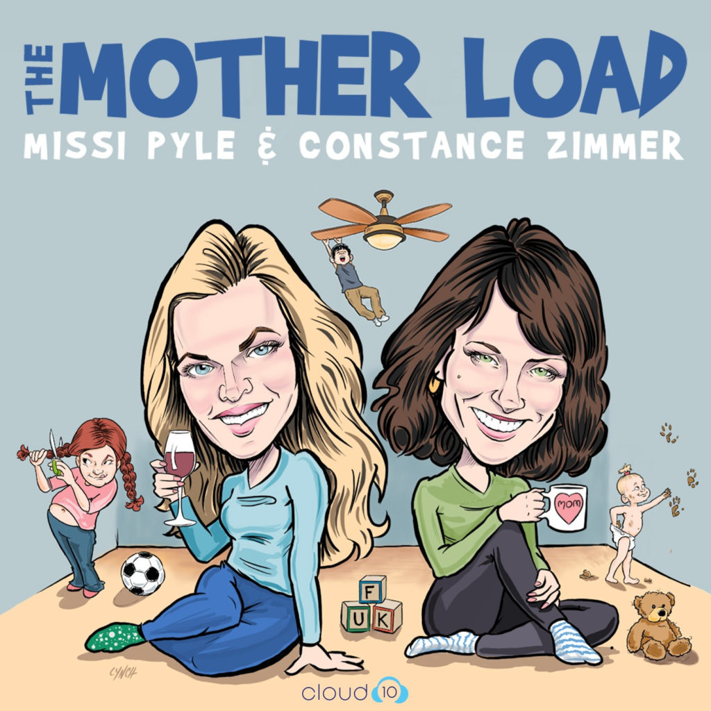 The Mother Load podcast with Constance Zimmer and Missi Pyle | Sponsor