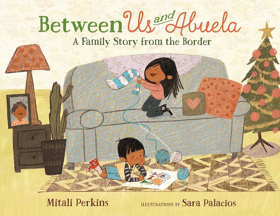 Hispanic Heritage Month books for kids: Between Us and Abuela by Mitali Perkins and Sara Palacios
