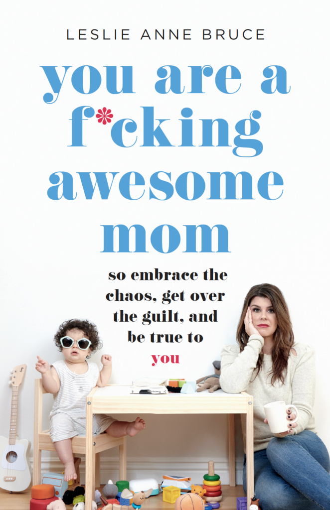 You are a fucking awesome mom book by Leslie Bruce 