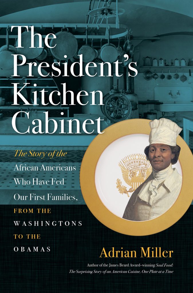 The President's Kitchen Cabinet by Adrian Miller