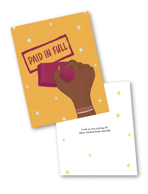 Statement cards celebrating women's achievements: Paying off your student loan