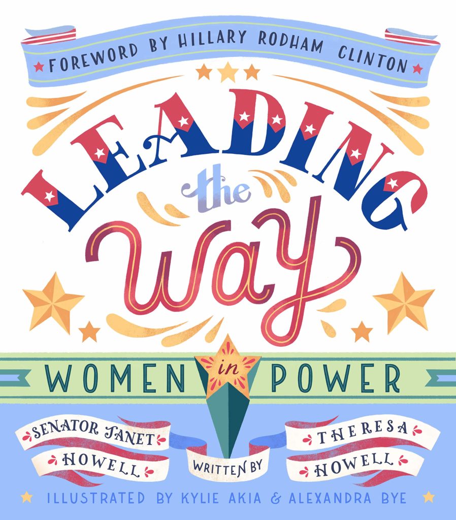 Leading the Way: Women in Power offers short, engaging bios of 50 women political leaders, past and present, across the political spectrum