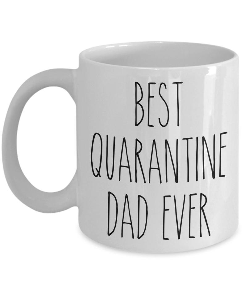 Cool Father's Day Gifts under $20: Best Quarantine Dad Ever Mug