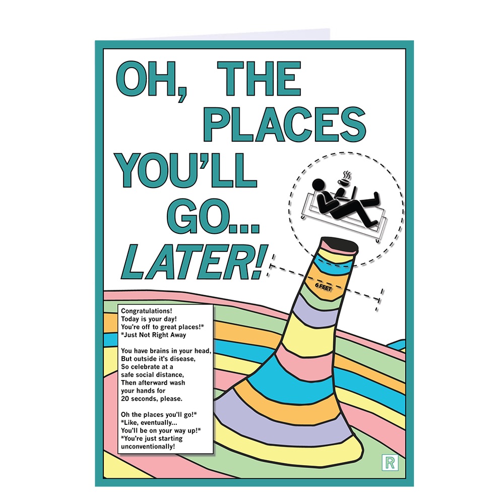 The perfect 2020 graduation card during Covid-19: Oh the Places You'll Go...Later