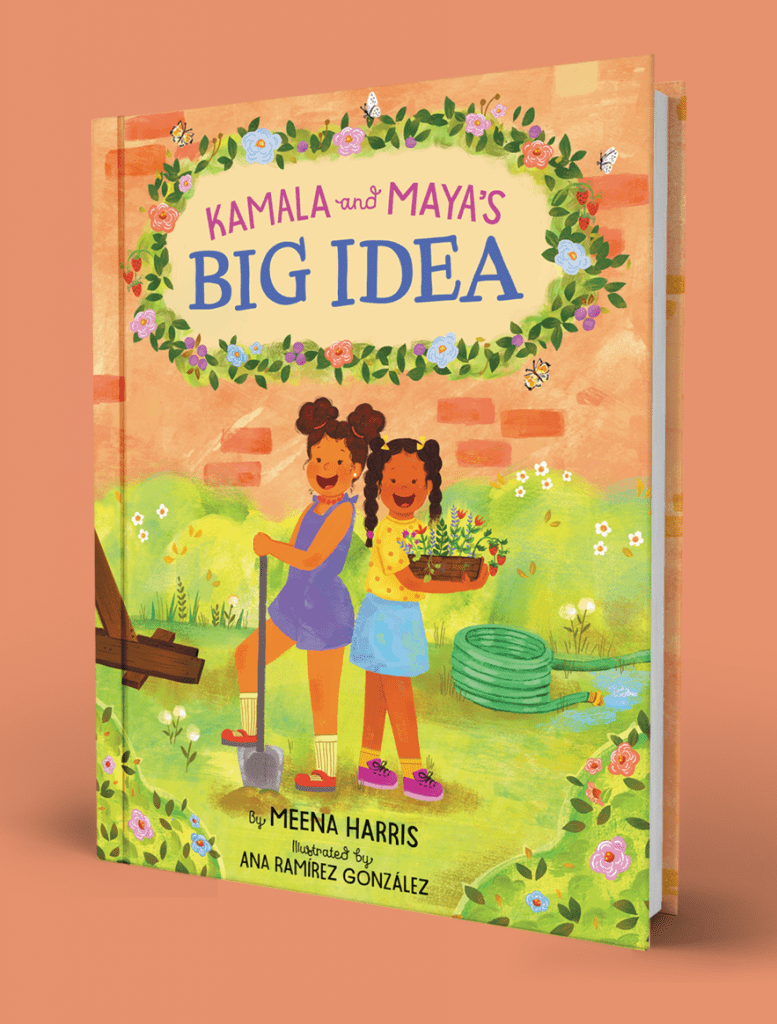 The new picture book Kamala and Maya's big idea: A wonderful children's book based on a. true story from Kamala and Maya Harris's childhood 