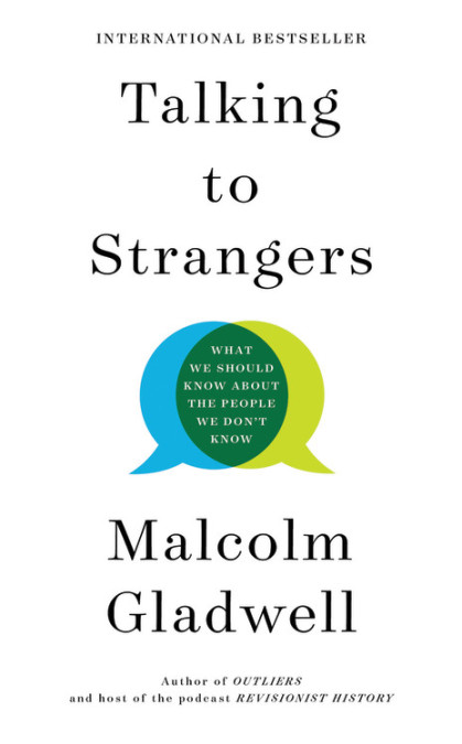 Talking to Strangers by Malcolm Gladwell : The Audiobook is fantastic listening