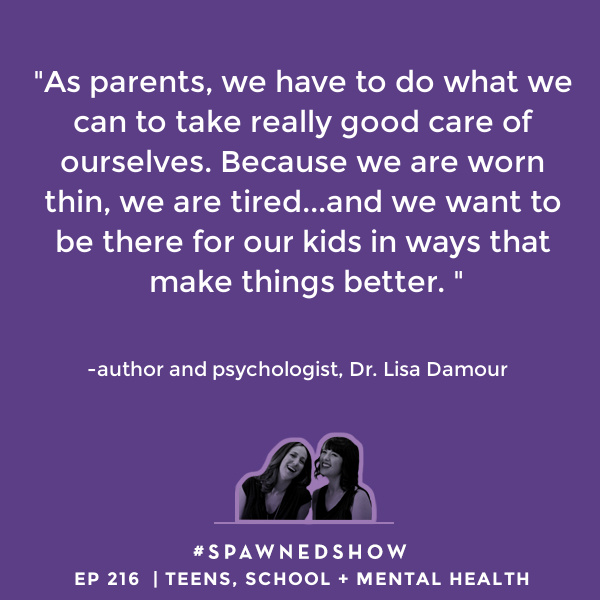 Untangled author and psychologist Lisa Damour on how we can support our kids emotional well-being this school year | Spawned Parenting Podcast