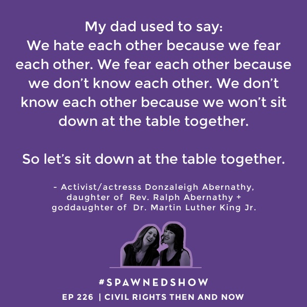 Donzaleigh Abernathy, goddaughter of Martin Luther King Jr., on civil rights then and now | Spawned podcast 226 #BlackHistoryMonth