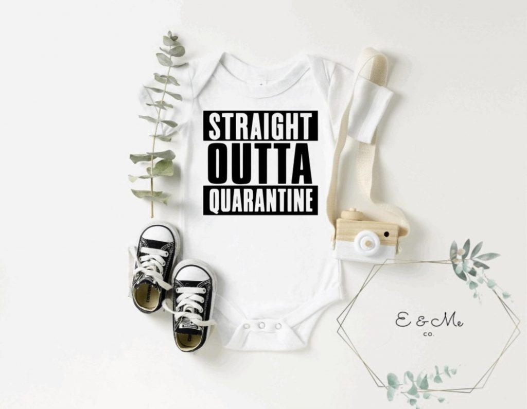 Funny baby gifts: Straight outta quarantine baby onesie