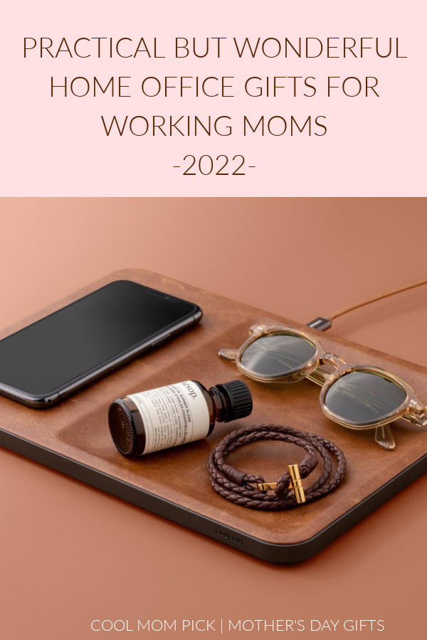 Practical but thoughtful home office gifts for working mom | 2022 Mother's Day Gifts