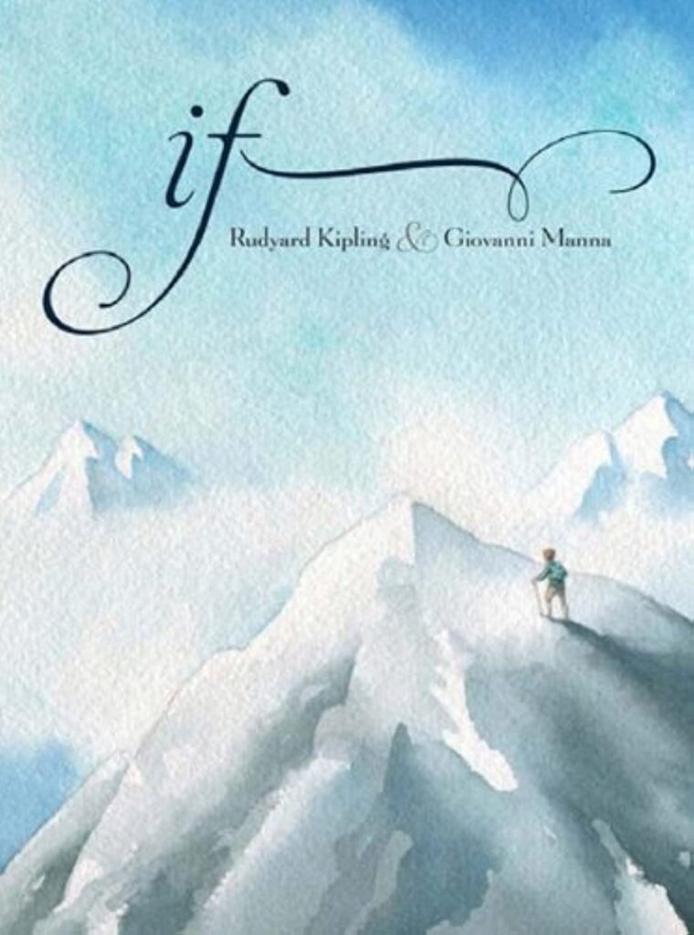 Gift books for graduates: Rudyard Kiplings beautiful poem "If" comes to life with Giovanni Manna's watercolors