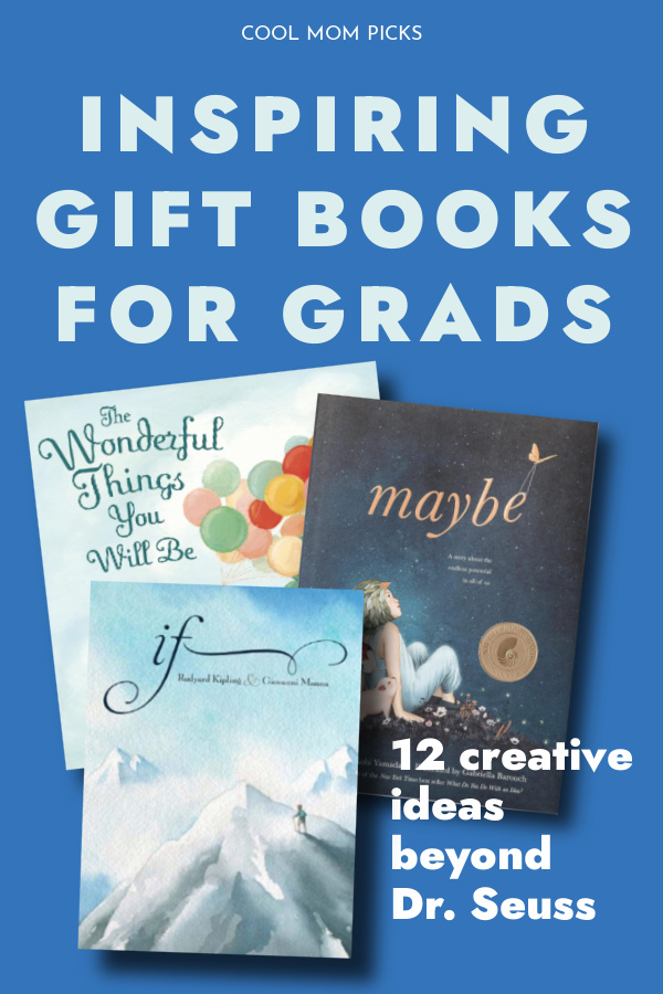 Inspiring gift books for graduates: 12 ideas beyond "Oh the Places You'll Go"