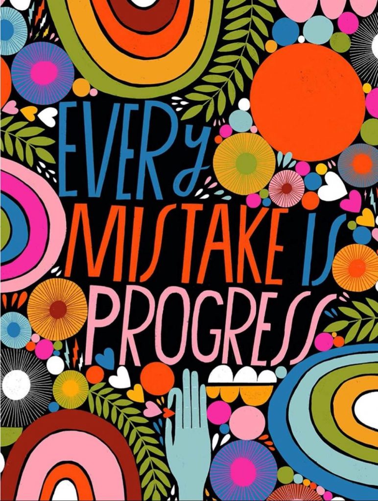 "Every mistake is progress" Illustrated by Lisa Congdon from her book, You Will Leave a Trail of Stars