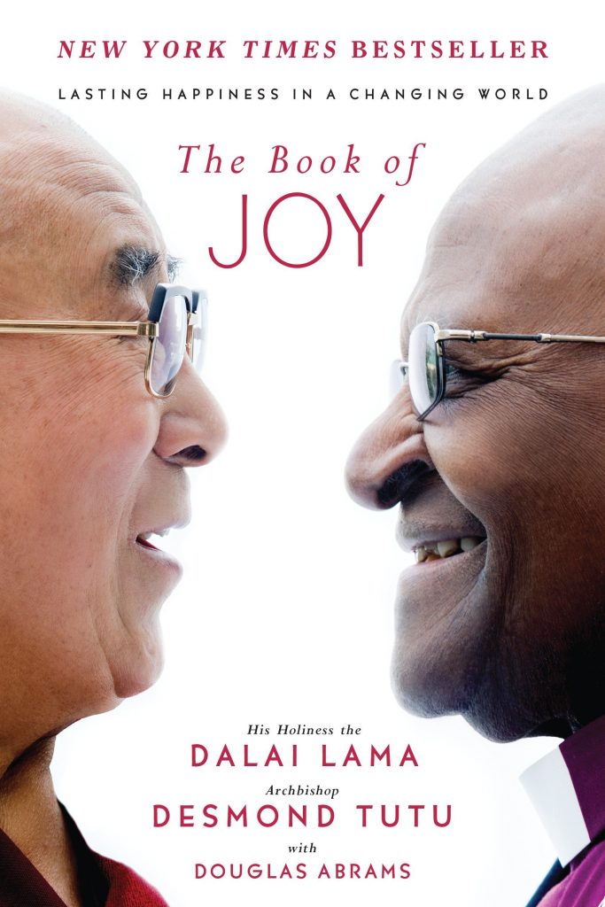 Gift books for grads: The Book of Joy: Lasting Happiness in a Changing World, by Archbishop Desmond Tutu and His Holiness the Dalai Lama XIV