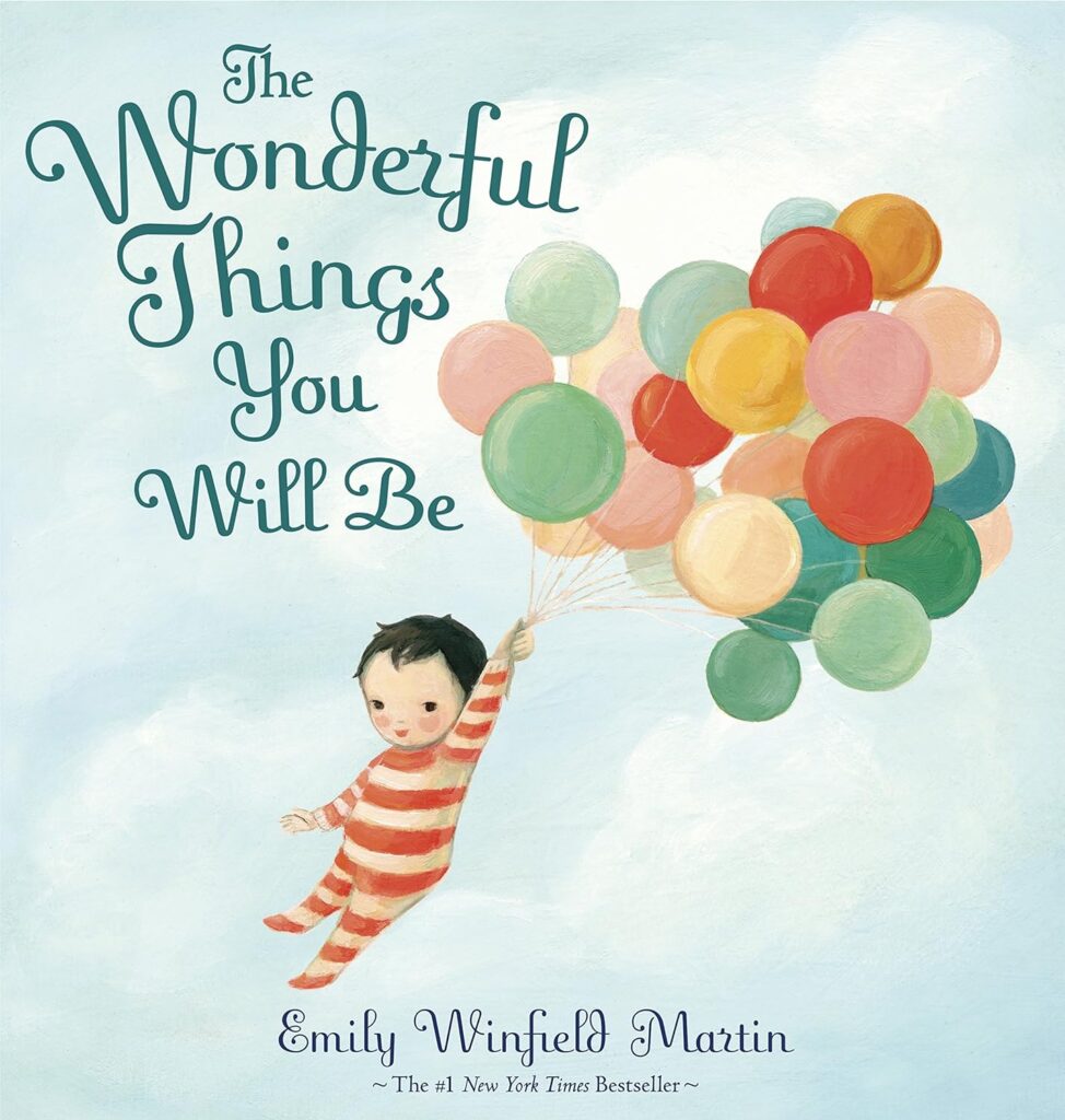 The Wonderful Things You Will Be by Emily Winfield Martin: great books for grads