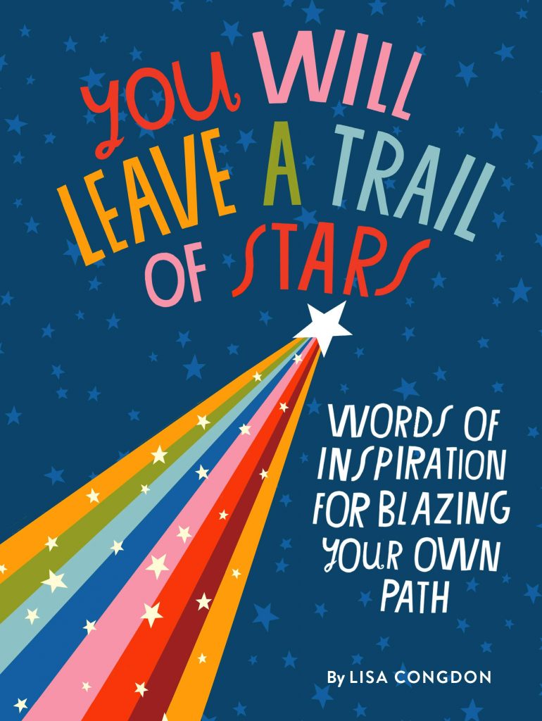 Gift books for high school and college grads: You Will Leave a Trail of Stars by Lisa Congdon