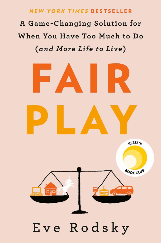 Fair Play: A book by Eve Rodsky that addresses the disparity in mental load in relationships | Spawned 240