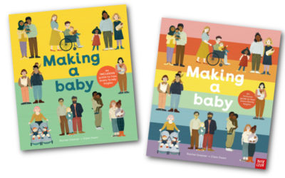 Making a Baby is the diverse, inclusive, very frank children’s picture book about sex and reproduction that we’ve been looking for
