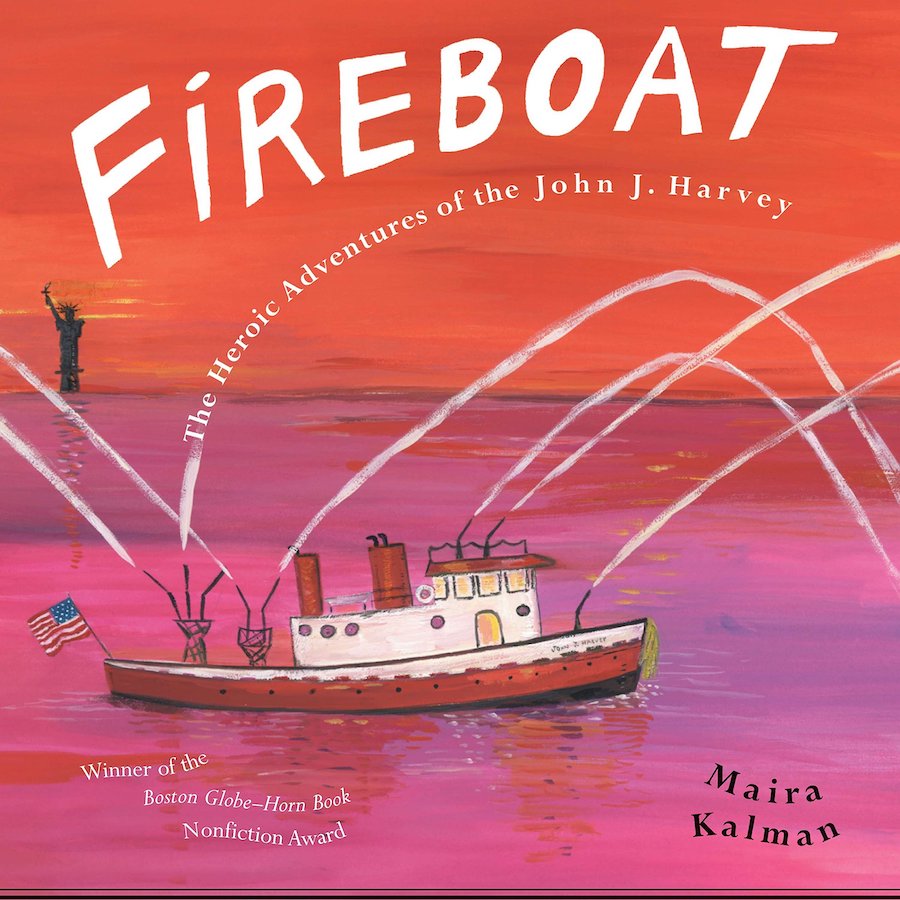 9/11 books for kids: Fireboat by Maira Kalman