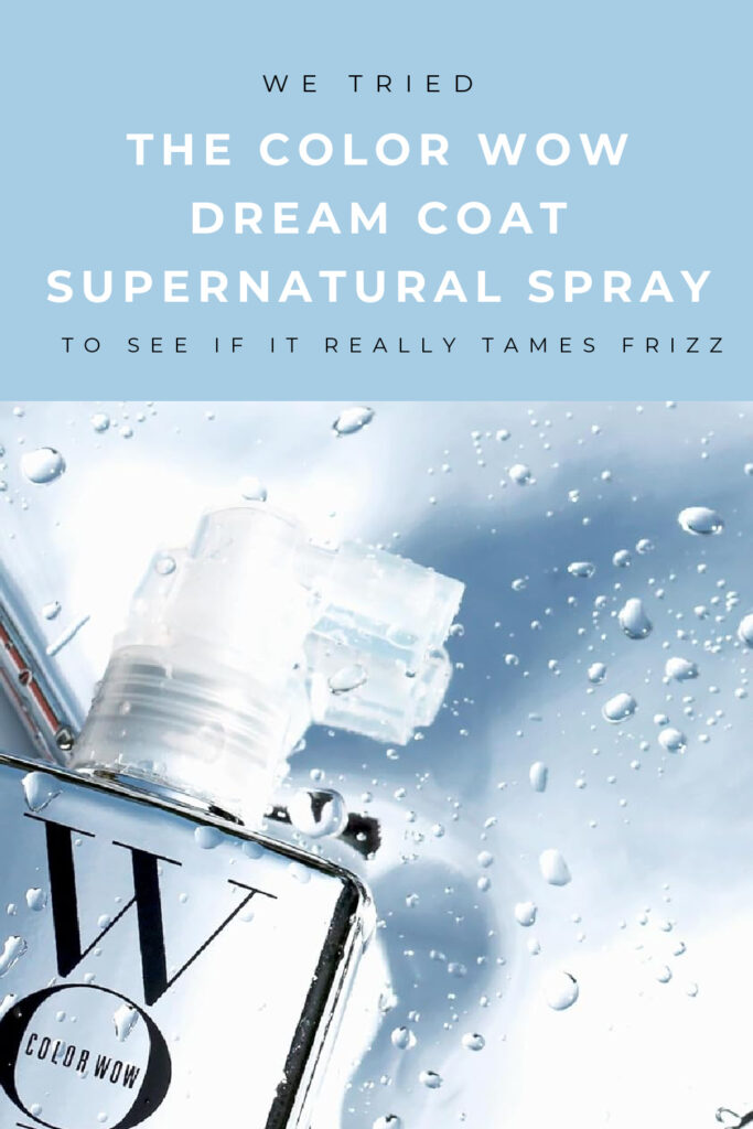 Color Wow Dream Coat Supernatural Spray — Review