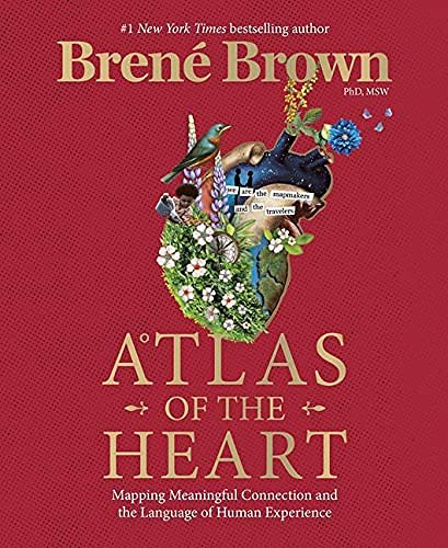 Atlas of the Heart by Brene Brown: Highly recommended!