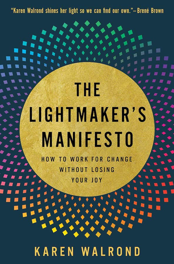 Give the gift of a great book with The Lightmaker's Manifesto by Karen Walrond