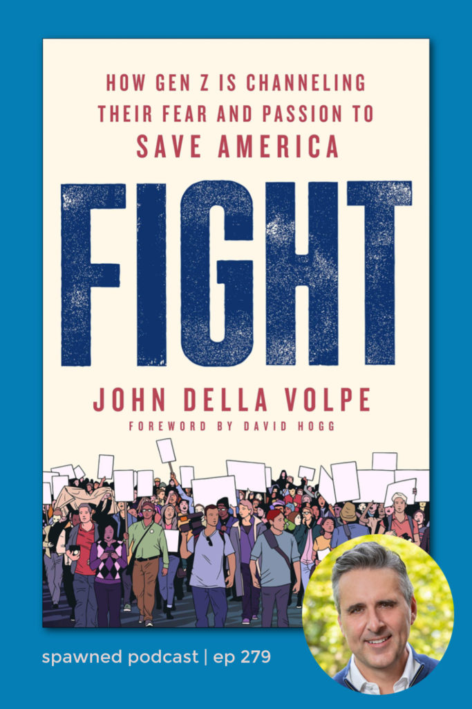 An interview with John Della Volpe, author of FIGHT: How Gen Z is Channeling Their Fear and Passion to Save America