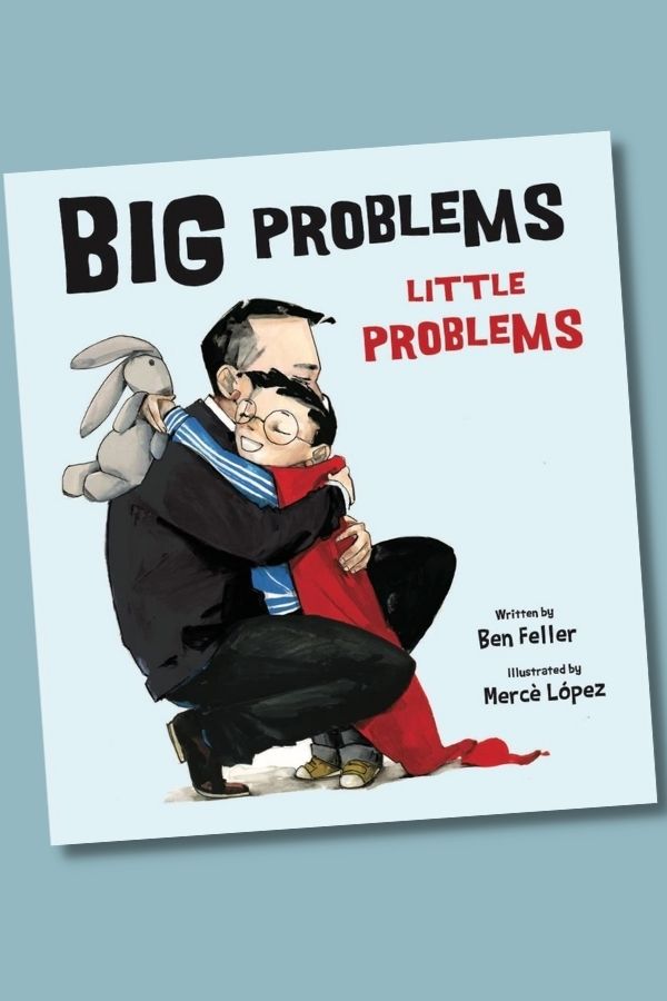 Children's books about anxiety: This new book from Ben Feller helps kids understand the difference between big problems and little ones