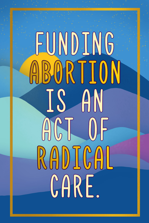 How donating to abortion funds like the Blue Ridge Abortion Fund in Virginia saves lives