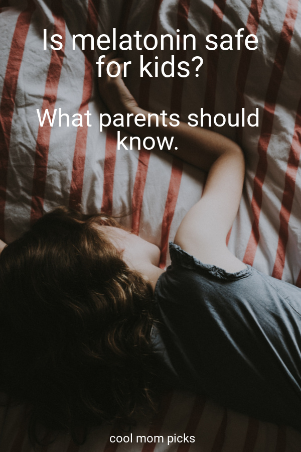 What parents should know about melatonin and kids | cool mom picks