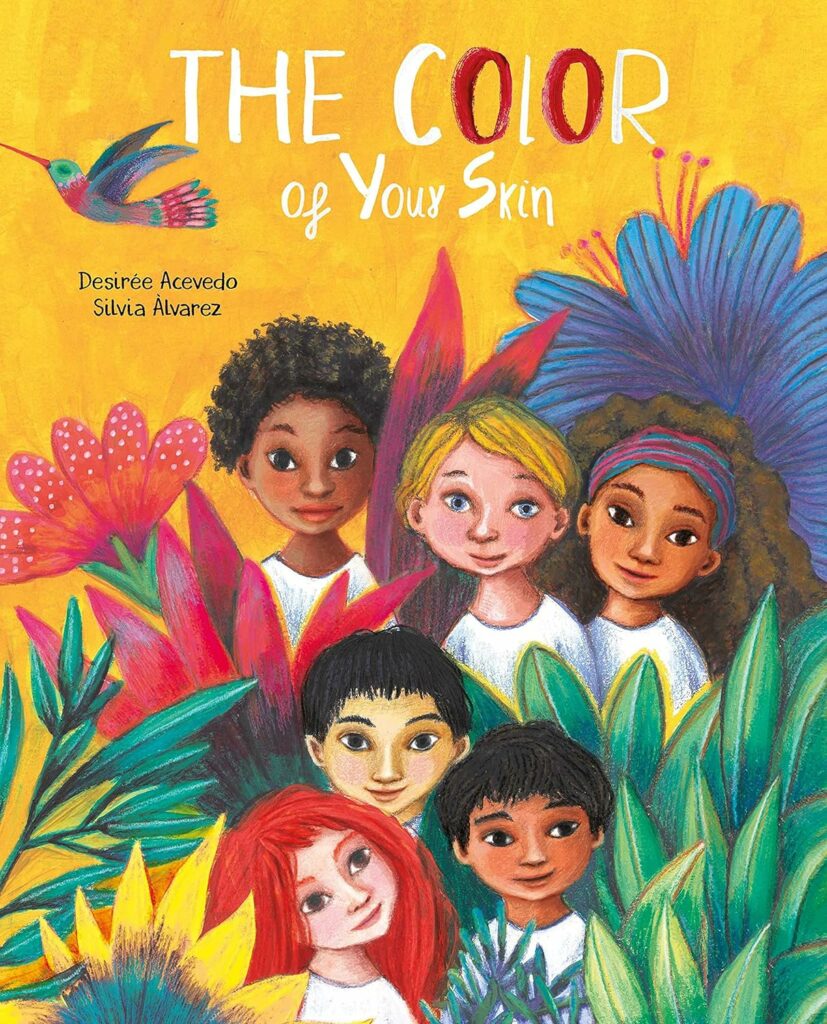 Hispanic History Month books for kids: The Color of Your Skin by by Desirée Acevedo and Silvia Álvarez