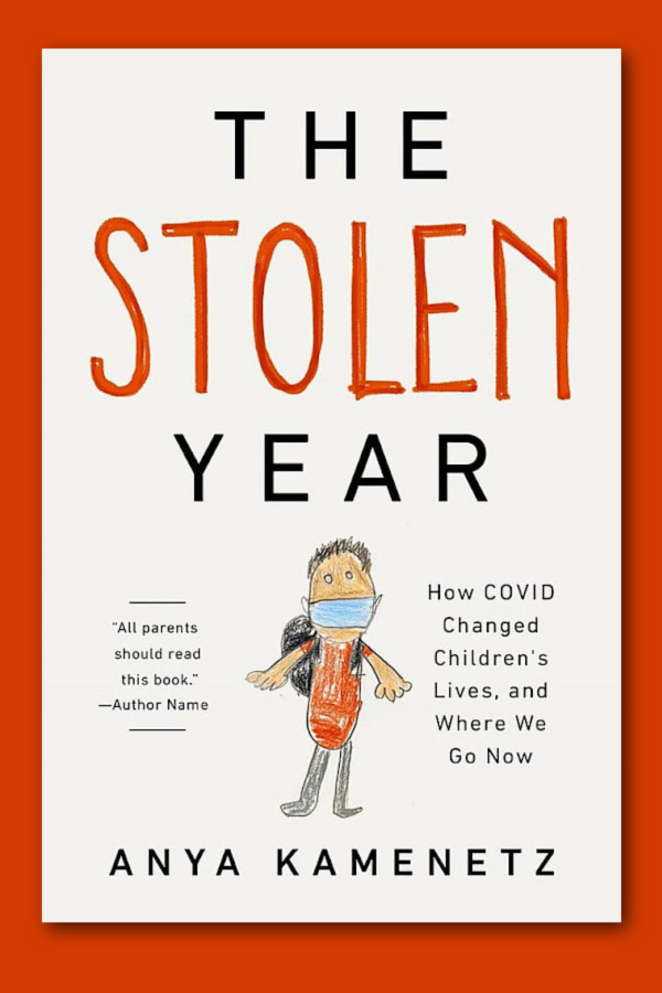 Anya Kamenetz's new book: The Stolen Year: How Covid Changed Children's Lives