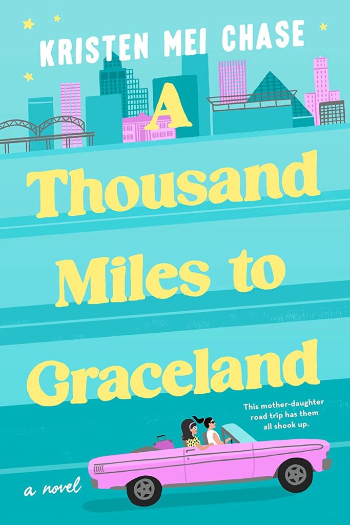 Order A Thousand Miles to Graceland, the first novel by Kristen Mei Chase of Cool Mom Picks