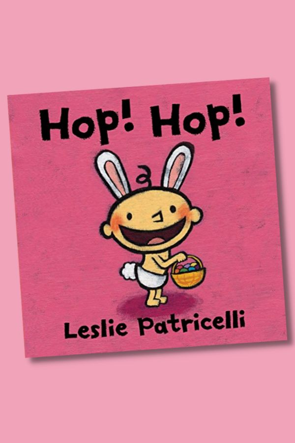 Non-candy Easter basket ideas: Hop Hop board book by Leslie Patricelli