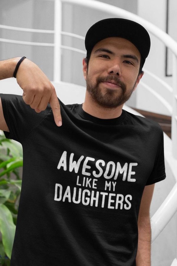 Cool Father's Day gifts under $20: Awesome like my daughters t-shirt