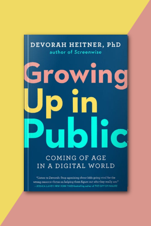 Growing up in Public: The helpful new book from Devorah Heitner on navigating social media with kids