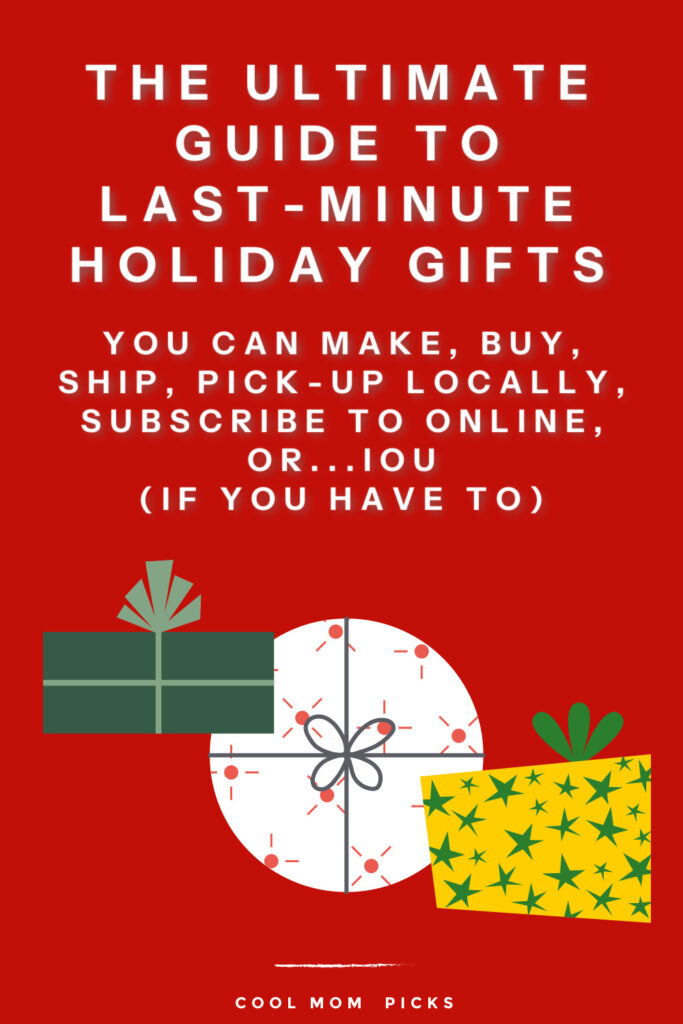 Ultimate guide to last minute holiday gifts you can buy, make, order, subscribe to, send virtually, pick up locally... we've got you! | mompicksprod.wpengine.com 2023