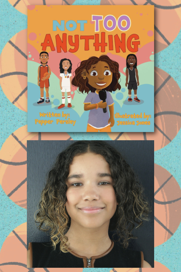 Not Too Anything: The new picture book from 12-year-old sports journalist Pepper Persley