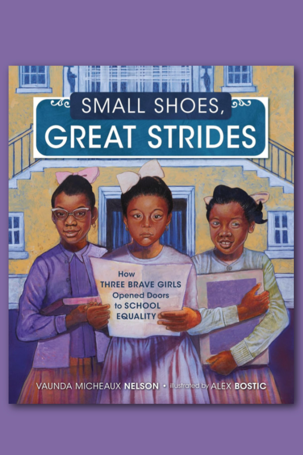 Black History month books new for kids: Small Shoes, Great Strides is the story of the 3 first-grade girls who came before Ruby Bridges