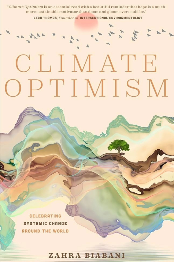 Climate Optimism by Zahra Biabani: Essential non-fiction books about climate + sustainability 