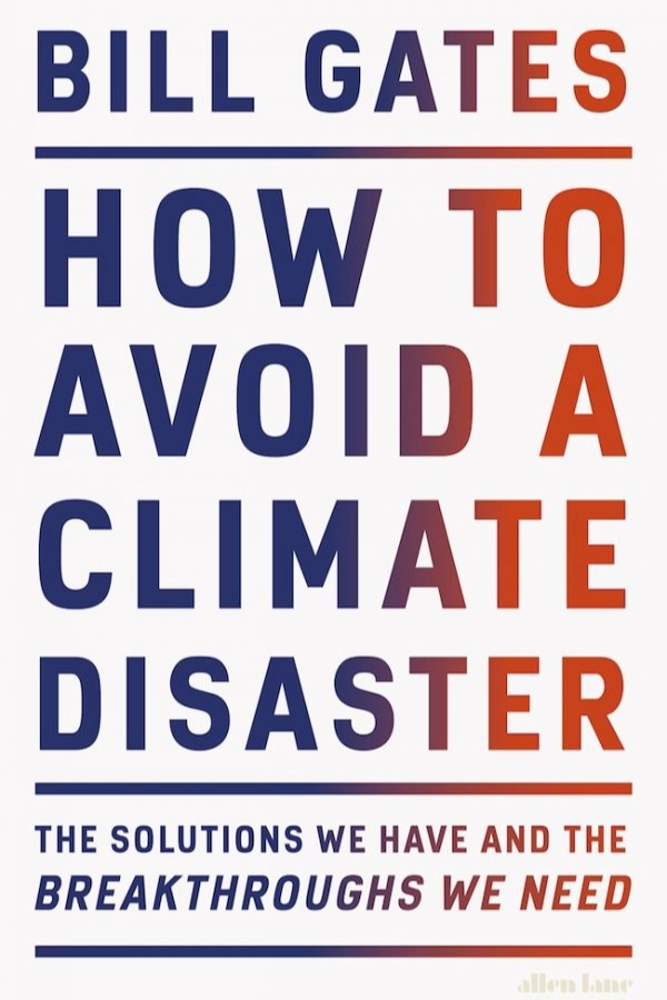 How to Avoid a Climate Disaster by Bill Gates:Essential non-fiction books about climate + sustainability 