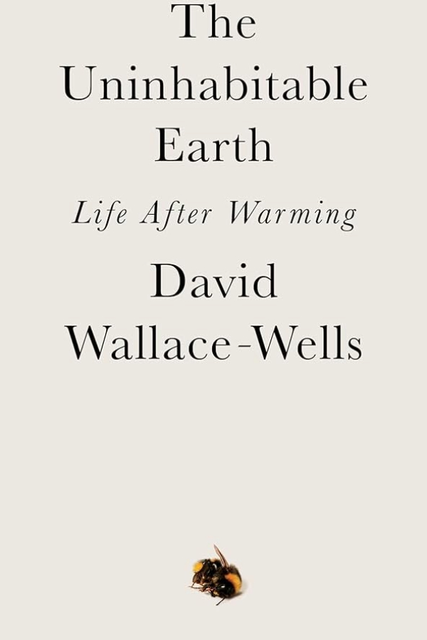 The Uninhabitable Earth by David Wallace-Well | Essential non-fiction books about climate + sustainability 