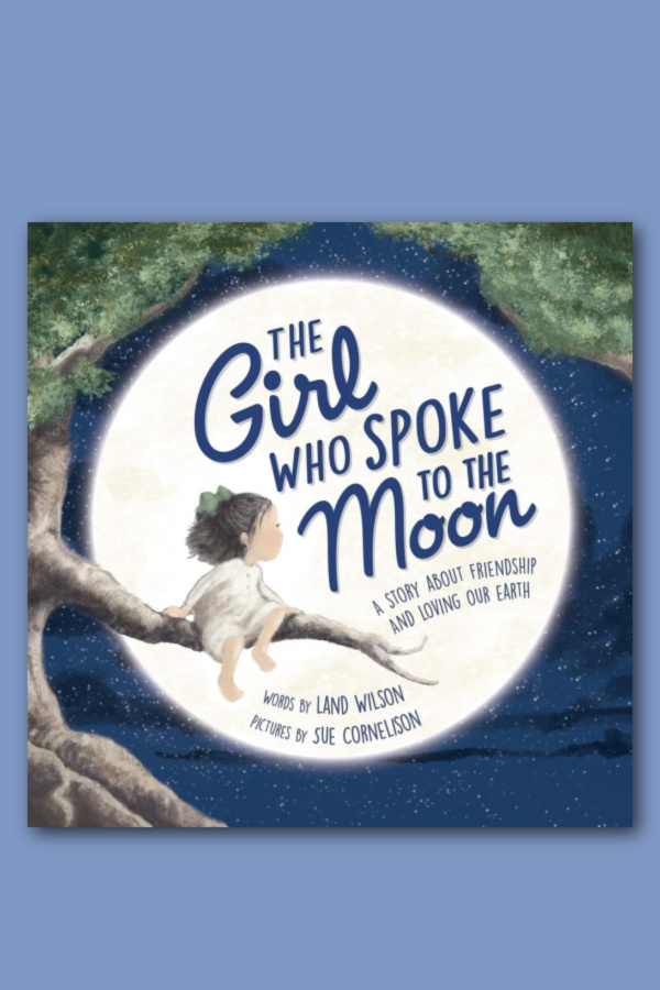 The Girl Who Spoke to the Moon | Best Earth Day Books for Kids