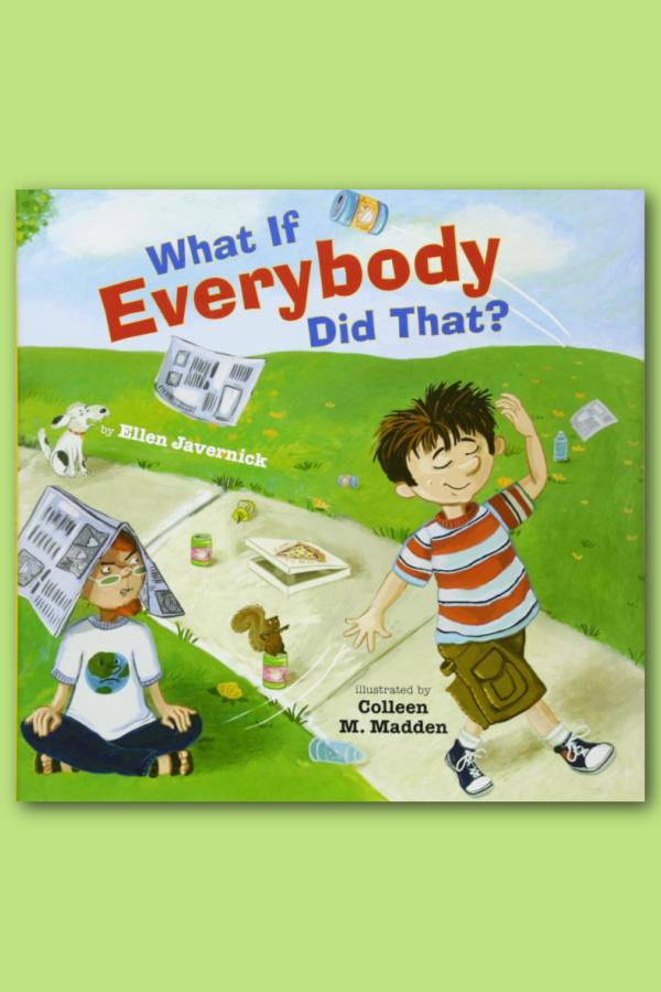 What If Everybody Did That | Best Earth Day Books for Kids