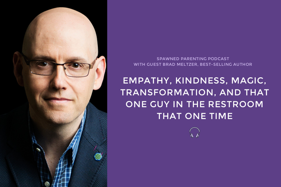 Brad Meltzer on Empathy, Kindness, Magic, Transformation, and That One Guy in the Restroom That One Time