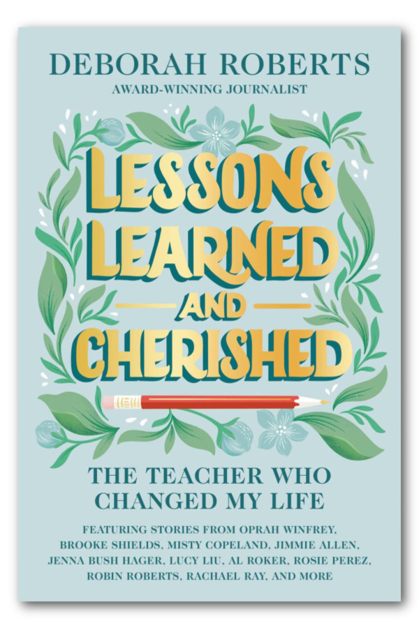 The most meaningful gifts for teachers: A special book, like Lessons Learned from Deborah Roberts