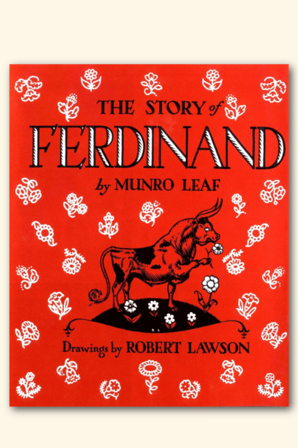 The Story of Ferdinand by Munro Leaf + Robert Lawson: Classic children's books with subtle lessons in mindfulness