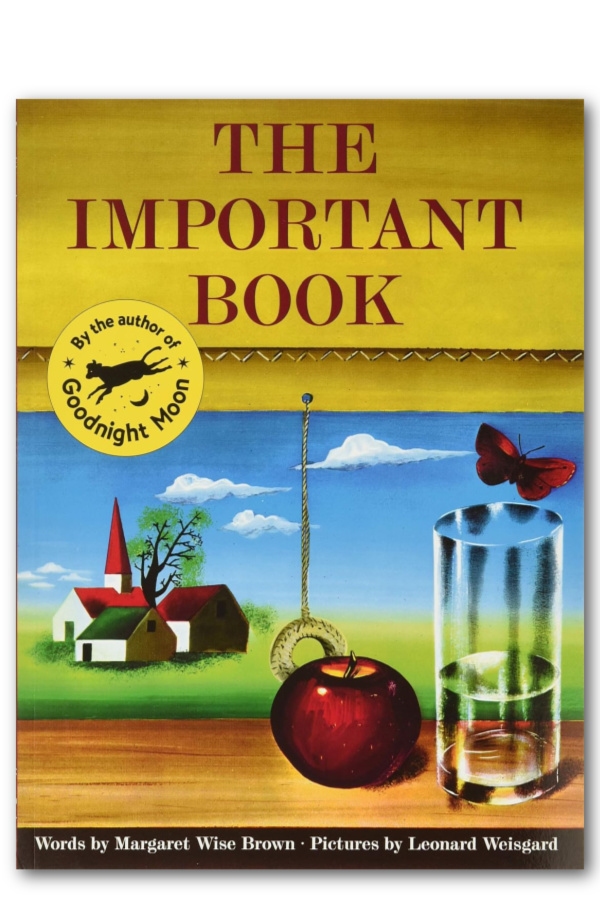 The Important Book by Margaret Wise Brown: Classic children's books with lessons in mindfulness